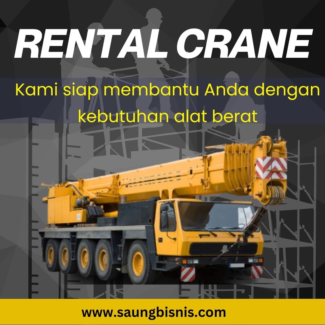 TLP/WA 081222333850 Sewa Crane Senayan Jakarta Selatan, Operator Terampil Harga Bersahabat